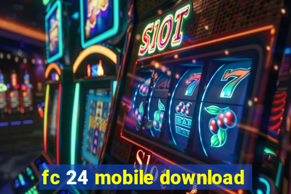 fc 24 mobile download